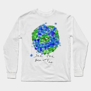 See the Beauty Earth Long Sleeve T-Shirt